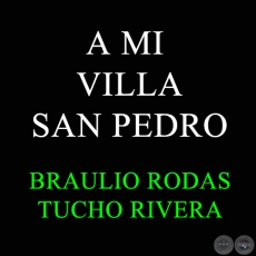 A MI VILLA SAN PEDRO - TUCHO RIVERA